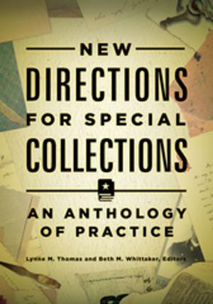 Cover of the book New Directions for Special Collections: An Anthology of Practice by Evelyn B. Kelly