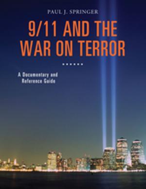 Cover of the book 9/11 and the War on Terror: A Documentary and Reference Guide by 