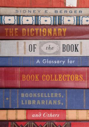 Cover of the book The Dictionary of the Book by Gary A. Shockley, Kim Shockley