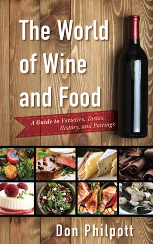 Cover of the book The World of Wine and Food by Graham Harvey, Robert J. Wallis