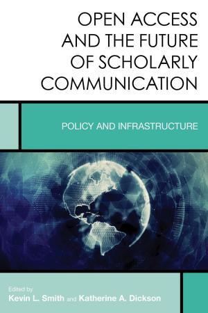 Cover of the book Open Access and the Future of Scholarly Communication by Owen Connelly, Kevin Gannon, Jerome A. Greene, Christopher C. Harmon, Walter L. Hixson, Pierce C. Mullen, William Garrett Piston, David Valaik, H P. Willmott, David R. Woodward