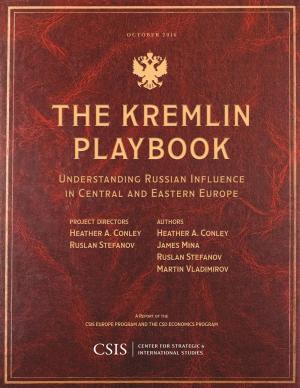 Cover of the book The Kremlin Playbook by Clark Murdock, Samuel J. Brannen, Thomas Karako, Angela Weaver