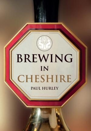 Book cover of Brewing in Cheshire