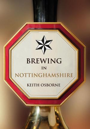 Cover of the book Brewing in Nottinghamshire by Phil Page, Ian Littlechilds