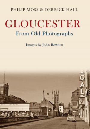 Book cover of Gloucester From Old Photographs