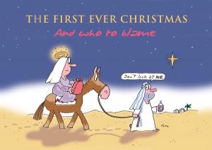 Cover of the book The First Ever Christmas by Dilip Sarkar