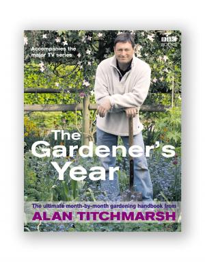 Cover of the book Alan Titchmarsh the Gardener's Year by Madeline Bastinado