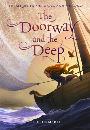 Cover of the book The Doorway and the Deep by Annie Barrows