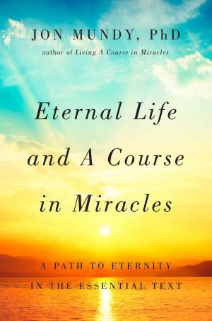 Book cover of Eternal Life and A Course in Miracles