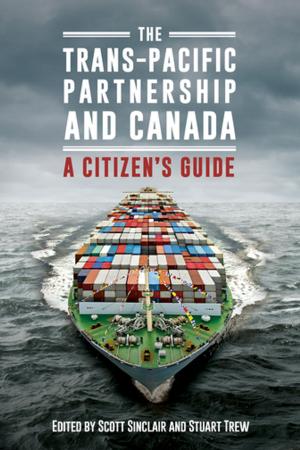 Cover of the book The Trans-Pacific Partnership and Canada by Jacques R. Pauwels