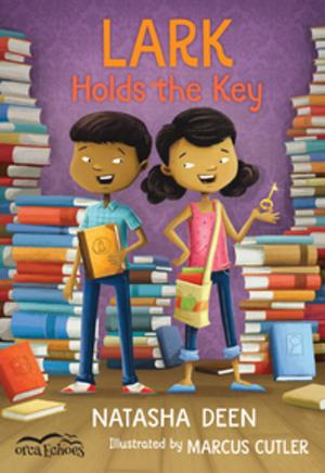 Cover of the book Lark Holds the Key by Sheree Fitch, Helen Flook