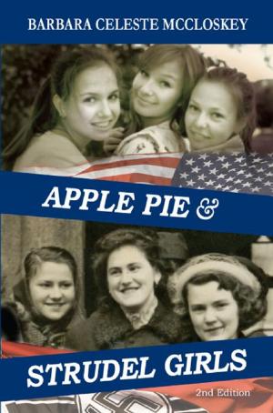 Cover of the book Apple Pie and Strudel Girls: 2nd Edition by D R Standley