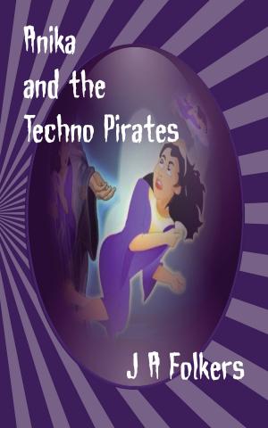 Cover of the book Anika and the Techno Pirates by Rhonda Parrish (editor), Alexandra Seidel (editor)