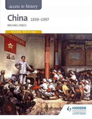 Cover of the book Access to History: China 1839-1997 by Ben Walsh, Paul Shuter, Hannah Dalton