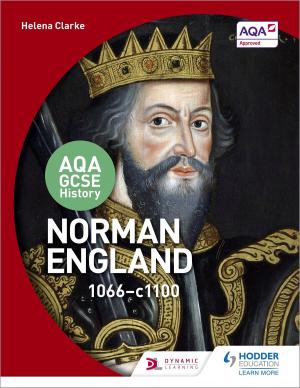 Cover of the book AQA GCSE History: Norman England, 1066-1100 by Sue Hunter, Jenny Macdonald
