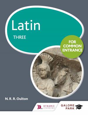 Cover of the book Latin for Common Entrance Three by Ian Dawson