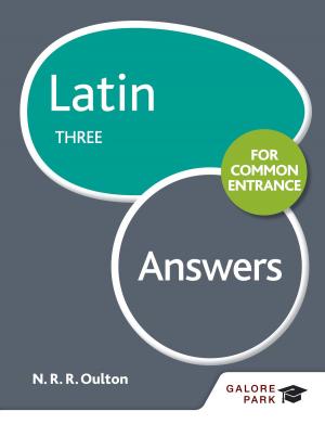 Cover of the book Latin for Common Entrance Three Answers by Sue Young, Symond Burrows, Michaela Byrne
