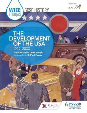 Cover of the book WJEC Eduqas GCSE History: The Development of the USA, 1929-2000 by Jean-Claude Gilles, Karine Harrington, Séverine Chevrier-Clarke