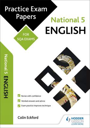 Cover of the book National 5 English: Practice Papers for SQA Exams by Robert Wicks, Ian Paget