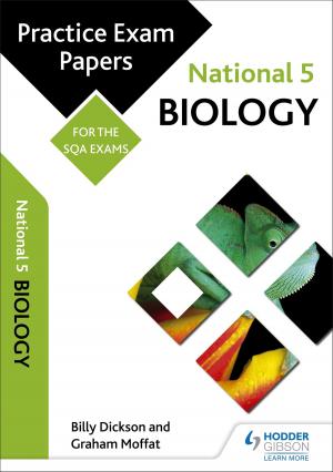 Cover of the book National 5 Biology: Practice Papers for SQA Exams by Dave O'Leary