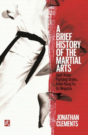 Cover of the book A Brief History of the Martial Arts by Vicky Silverthorn