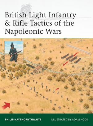 Cover of the book British Light Infantry & Rifle Tactics of the Napoleonic Wars by Professor Frank Furedi