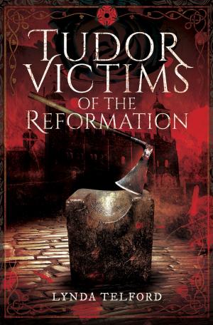 Cover of the book Tudor Victims of the Reformation by Tim Saunders