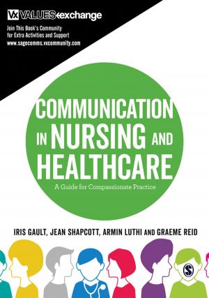 Cover of the book Communication in Nursing and Healthcare by Dr Joanne Thatcher, Rhys Thatcher, Ms Mel Day, Mr Matthew Portas, Mr Simon Hood
