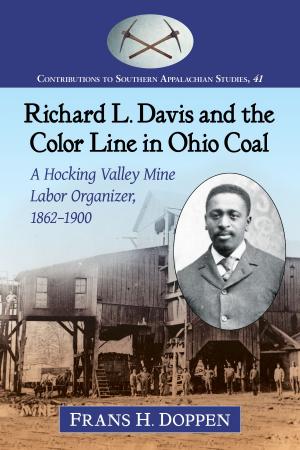 Cover of the book Richard L. Davis and the Color Line in Ohio Coal by Tamara L. Stachowicz