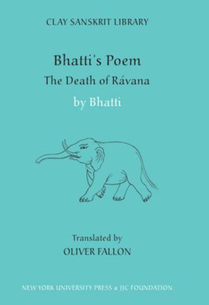 Cover of the book Bhatti’s Poem: The Death of Ravana by Tahera Qutbuddin, al-Qadi al-Quda'i