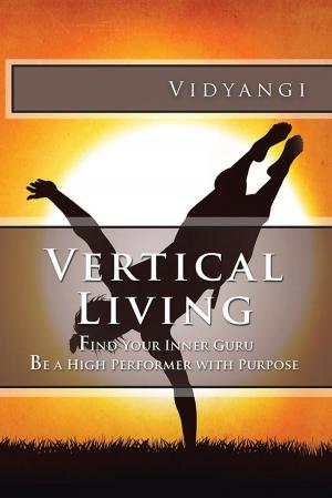 Cover of the book Vertical Living by Akarsh Raker