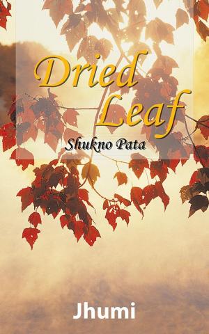 Cover of the book Dried Leaf by Joyshri Lobo