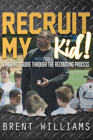 Cover of the book Recruit My Kid! by Janice Keith