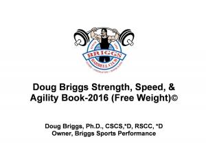 Cover of the book Doug Briggs Strength, Speed, & Agility Book 2016 by Feryl Honorof, Feryl Honorof, Faith Honorof