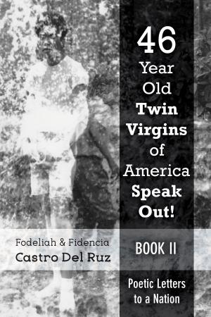 Cover of the book 46 Year Old Twin Virgins of America Speak Out! by Pauline Perron