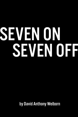 Cover of the book Seven On Seven Off by Joe Mosher