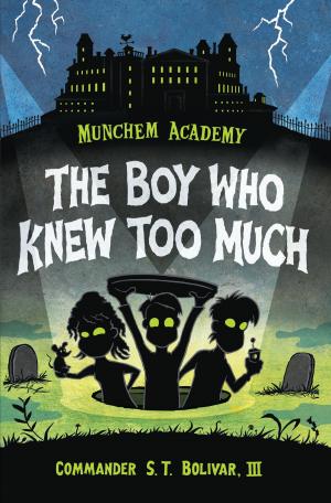 Cover of the book Munchem Academy, Book 1: The Boy Who Knew Too Much by Richard Castle