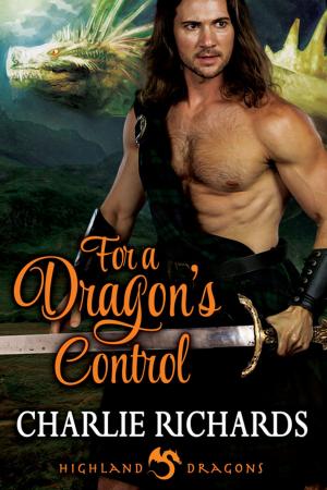 Cover of the book For a Dragon's Control by Kellie Kamryn