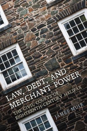 Cover of the book Law, Debt, and Merchant Power by Janis Lee  Thiessen