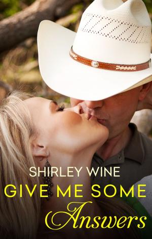 Cover of the book Give Me Some ANSWers by Shirley Wine