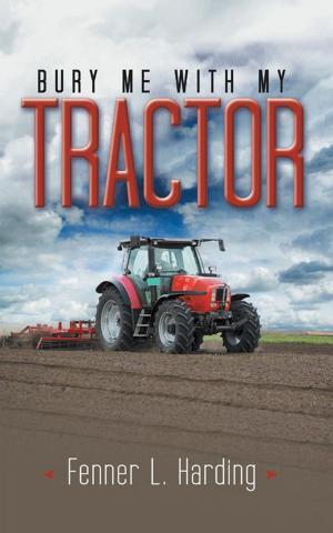 Cover of the book Bury Me with My Tractor by C. Blaine Hyatt MS, Linda Lee Hyatt