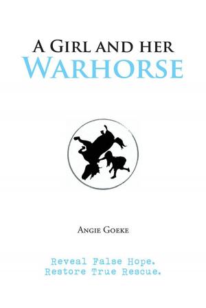 Cover of the book A Girl and Her Warhorse by Larry D. Horton PhD