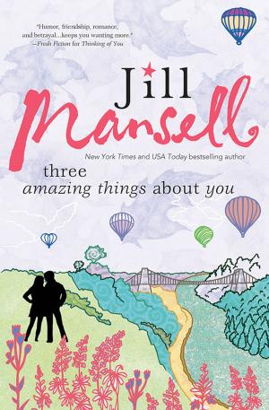 Cover of the book Three Amazing Things About You by Terri Austin