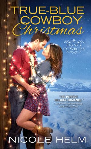 Cover of the book True-Blue Cowboy Christmas by Christy Pastore