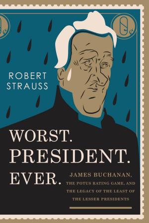 Book cover of Worst. President. Ever.
