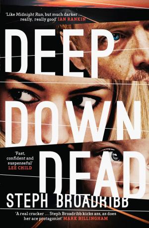 Cover of the book Deep Down Dead by Steph Broadribb