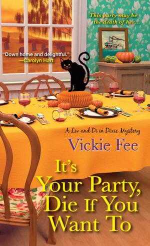 Cover of the book It's Your Party, Die If You Want To by Donna Kauffman