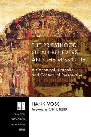 Cover of the book The Priesthood of All Believers and the Missio Dei by Frances M. Young