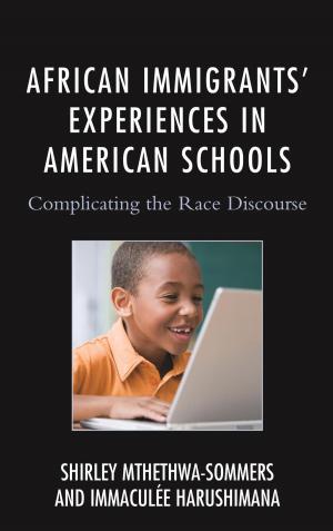 Cover of the book African Immigrants' Experiences in American Schools by Jamie A. Thomas, Christina Jackson, Emily August, Barry R. Furrow, Katrina Richter, Krista K. Thomason, John S. Michael, Paul Wolff Mitchell, Ute Bettray, Dorisa Costello
