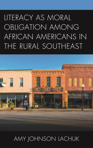 Book cover of Literacy as Moral Obligation among African Americans in the Rural Southeast